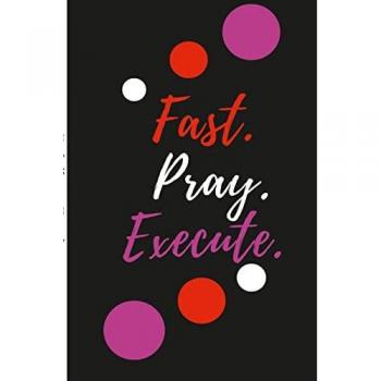 Horton, Mone't: Fast. Pray. Execute Planner Journal