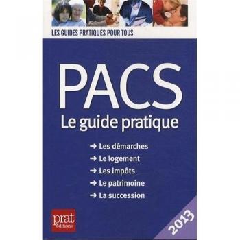 PACS : Le guide pratique 2013