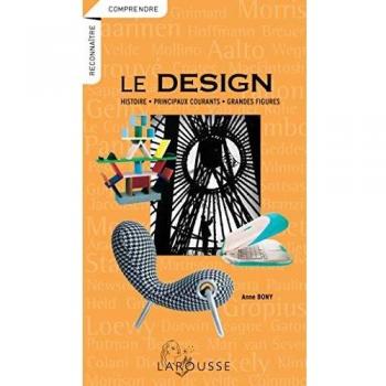 Le design : Histoire, principaux courants, grandes figures