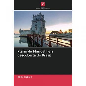 Plano de Manuel I e a descoberta do Brasil