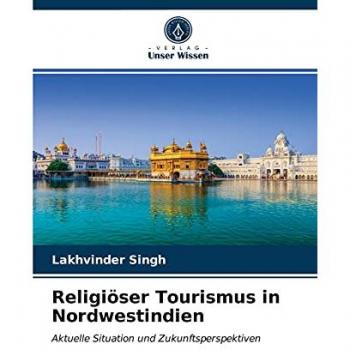 Religiöser Tourismus in Nordwestindien: Aktuelle Situation und Zukunftsperspektiven