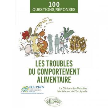 Les troubles du comportement alimentaire : 100 questions-réponses