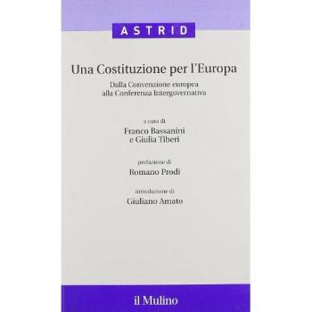 Una costituzione per l'Europa. Dalla Convenzione europea alla Conferenza intergovernativa