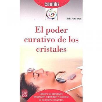 El poder curativo de los cristales (Tapa blanda).