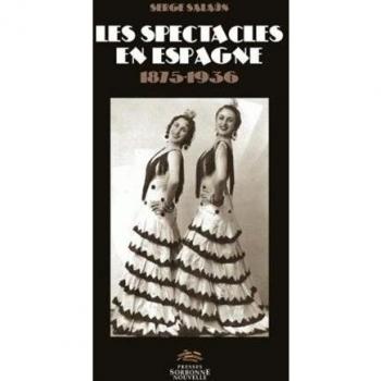 Les Spectacles en Espagne 1875-1936