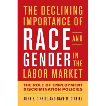 The Declining Importance of Race and Gender in the Labor Market