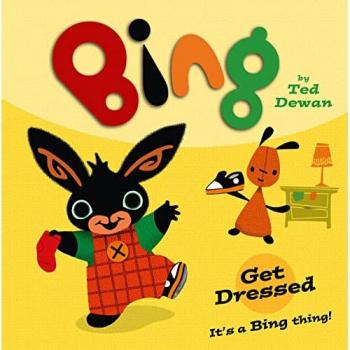 Bing Get Dressed by Ted Dewan