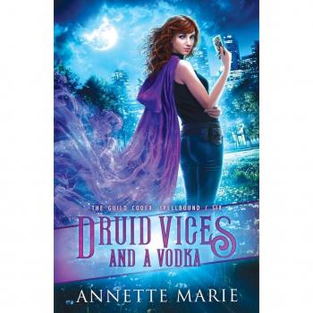 Druid Vices and a Vodka