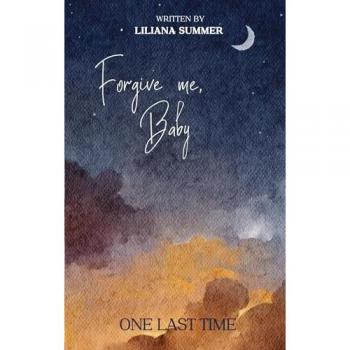 Forgive me, Baby: One last time (Forgive me, Baby: I moved on)