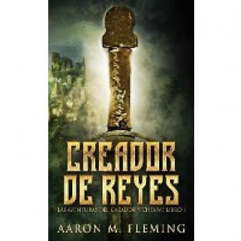 Creador de Reyes: Las Aventuras del Cazador y Chekwe von Aaron M. Fleming