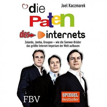Die Paten des Internets: Zalando, Jamba, Groupon