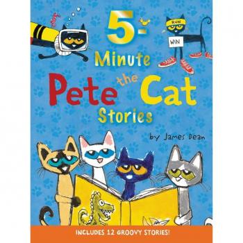 Pete the Cat: 5-Minute Pete the Cat Stories: Includes 12 Groovy Stories!