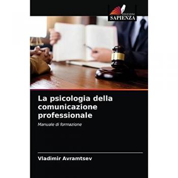 La psicologia della comunicazione professionale: Manuale di formazione