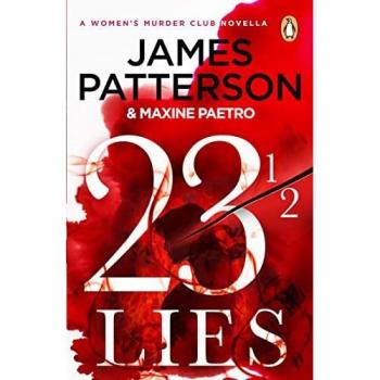 James Patterson 23 ½ Lies: (A Women’s Murder Club Novella)