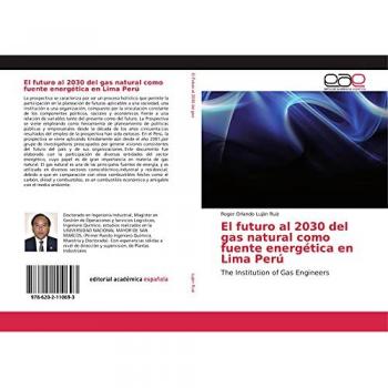 El futuro al 2030 del gas natural como fuente energética en Lima Perú: The Institution of Gas Engineers