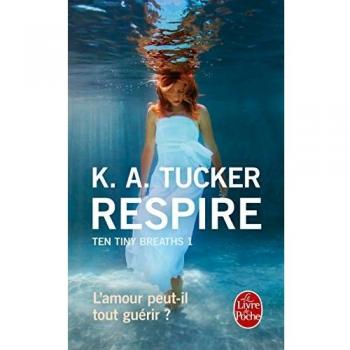 Respire (Ten Tiny Breaths, Tome 1)