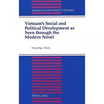 Vietnam's Social and Political Development as Seen through the Modern Novel