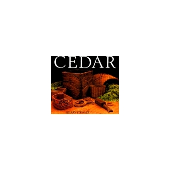 Cedar : Tree of Life to the Northwest Coast Indians
