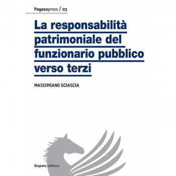 La responsabilità patrimoniale del funzionario pubblico verso terzi
