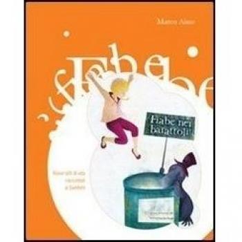 Le fiabe nei barattoli. Nuovi stili di vita raccontati ai bambini