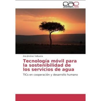 Tecnología móvil para la sostenibilidad de los servicios de agua: TICs en cooperación y desarrollo humano