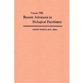 Recent Advances in Biological Psychiatry
