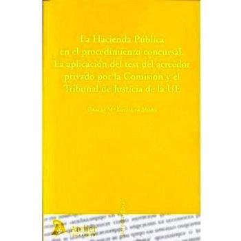Hacienda pública en el procedimiento concursal.: La aplicación del test del acr
