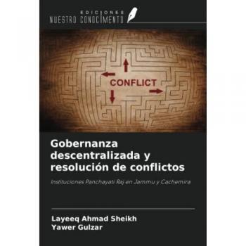 Gobernanza descentralizada y resolución de conflictos: Instituciones Panchayati Raj en Jammu y Cachemira