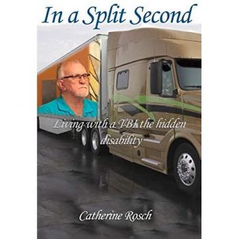 In a Split Second: Living with a TBI the Hidden Disability