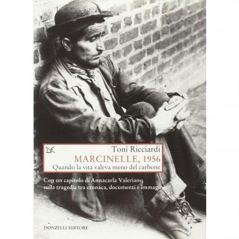 Marcinelle, 1956. Quando la vita valeva meno del carbone