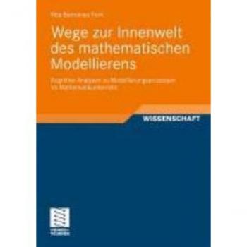 Wege zur Innenwelt des mathematischen Modellierens