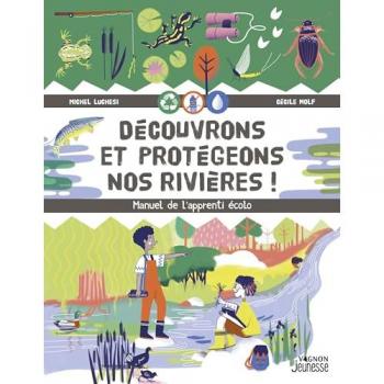 Découvrons et protégeons nos rivières !