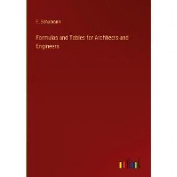 Formulas and Tables for Architects and Engineers