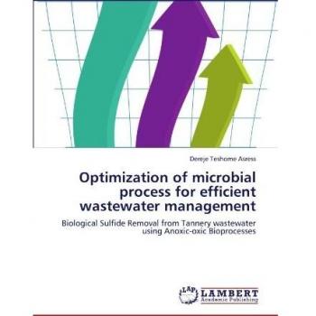 Optimization of microbial process for efficient wastewater management: Biological Sulfide Removal from Tannery wastewater using Anoxic-oxic Bioprocesses