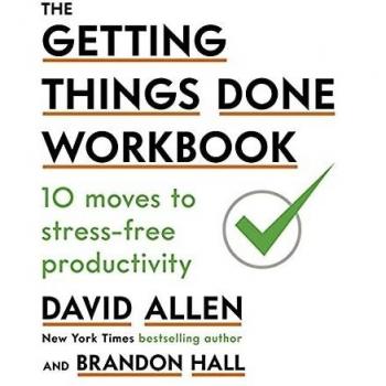 The Getting Things Done Workbook by David Allen
