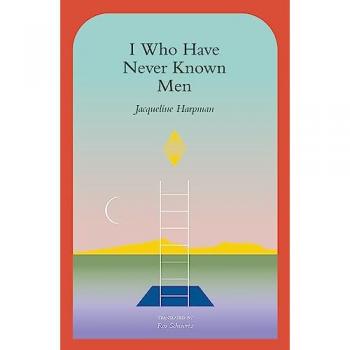 I Who Have Never Known Men