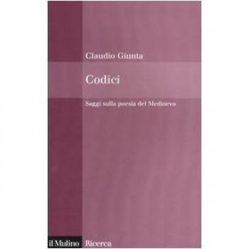 Codici. Saggi sulla poesia del medioevo