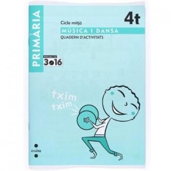 Música i dansa. Cicle mitjà. 4 Primària. Projecte 3.16. Quadern d'activitats.