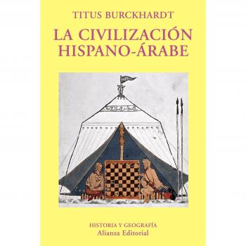 La civilizacion hispano-arabe / The Spanish-Arabic Civilization, Historia Y Geografia/ History and Geography