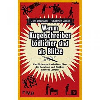 Warum Kugelschreiber tödlicher sind als Blitze