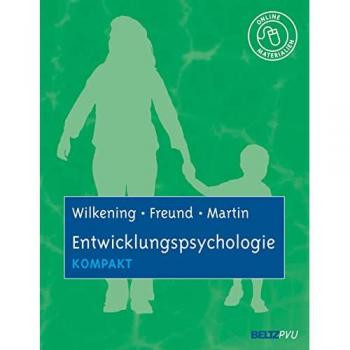Friedrich Wilkening Entwicklungspsychologie Kompakt: Mit Online-Materialien