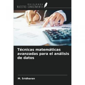Sridharan, M.: Técnicas matemáticas avanzadas para el análisis de datos