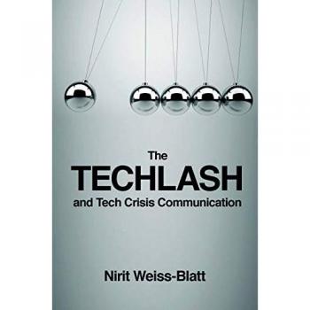 Weiss-Blatt, Nirit: The Techlash and Tech Crisis Communication