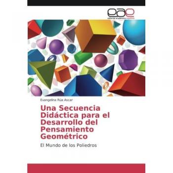 Rúa Ascar, Evangelina: Una Secuencia Didáctica para el Desarrollo del Pensamiento Geométrico