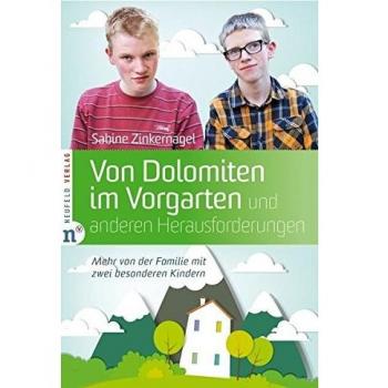 Von Dolomiten im Vorgarten und anderen Herausforderungen: Mehr von der Familie mit zwei besonderen Kindern