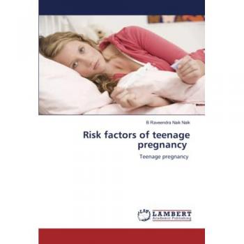 Risk factors of teenage pregnancy: Teenage pregnancy