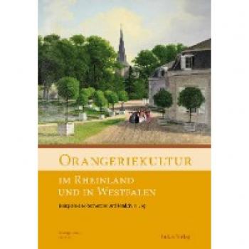 Orangeriekultur im Rheinland und in Westfalen