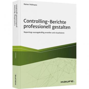 Controlling-Berichte professionell gestalten