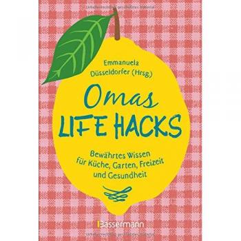Omas Life Hacks. Geniale Haushaltstipps