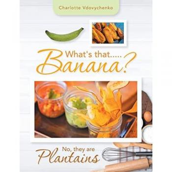 What's That.....Banana?: No, They Are Plantains